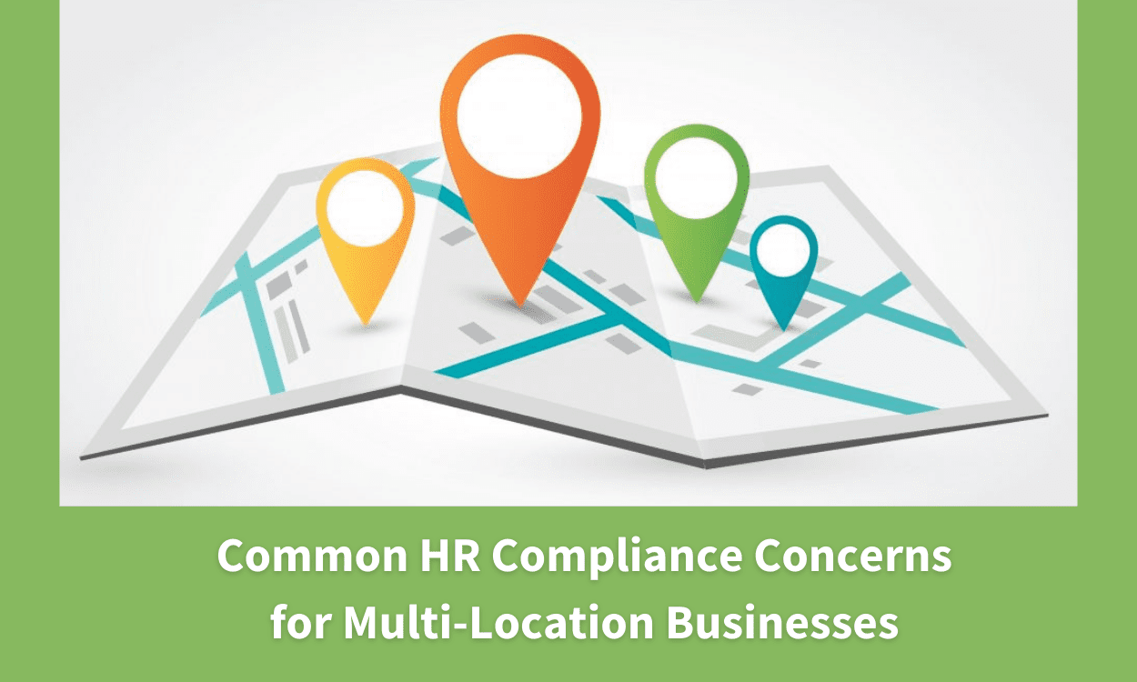 Common HR Compliance Concerns for Multi-Location Businesses